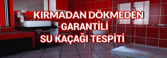 kırmadan su kaçağı bulmak